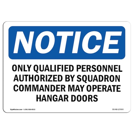 Signmission OSHA Notice Sign, 12" H, 18" W, Only Qualified Personnel Authorized By Squadron Sign, Landscape OS-NS-D-1218-L-17000
